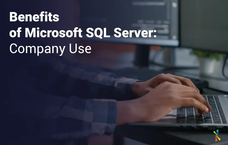Benefits of Microsoft SQL Server: Company Use