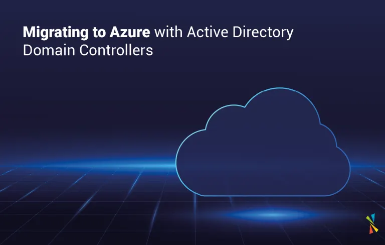 Migrating to Azure with Active Directory Domain Controllers