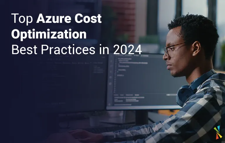 Top Azure Cost Optimization Best Practices in 2024