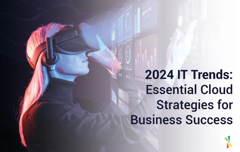 2024 IT Trends: Essential Cloud Strategies for Business Success
