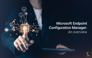 microsoft-endpoint-configuration-manager-an-overview