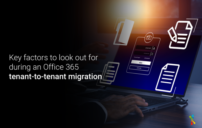 key-factors-to-look-out-for-during-an-office-365-tenant-to-tenant-migration