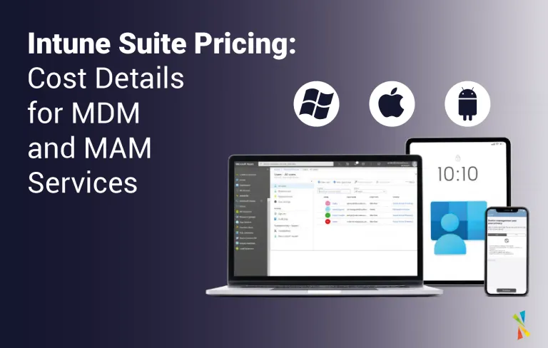 Intune Suite Pricing: Cost Details for MDM and MAM Services