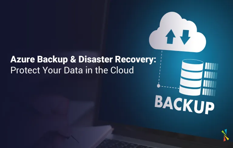 Azure Backup and Disaster Recovery Protect Your Data in the Cloud