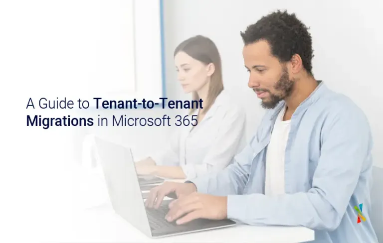 A Guide to Tenant-to-Tenant Migrations in Microsoft 365