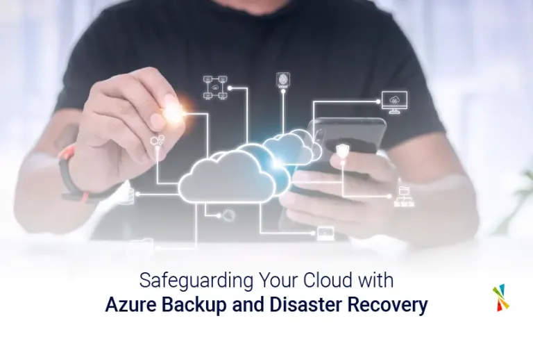 Safeguarding Your Cloud with Azure Backup and Disaster Recovery