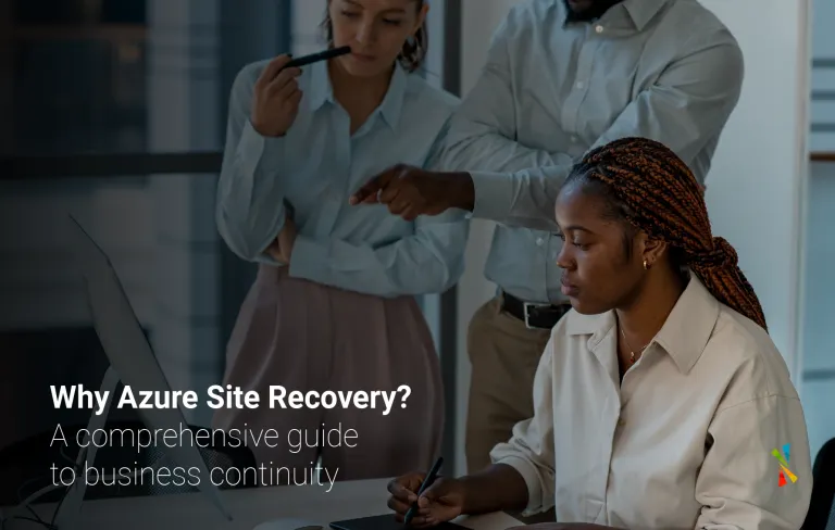 Why Azure Site Recovery Should Be Part of Your Disaster Recovery Plan