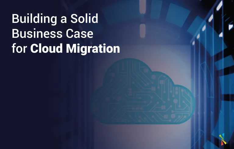 Building a Solid Business Case for Cloud Migration