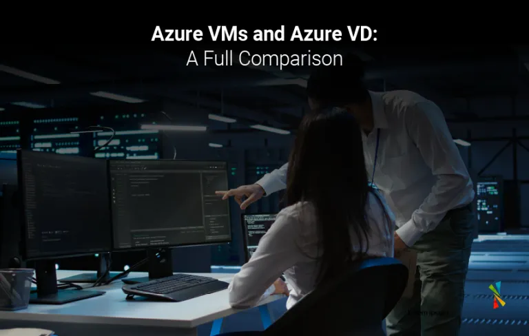 Azure VMs and Azure VD: A Full Comparison