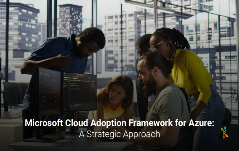 Microsoft Cloud Adoption Framework for Azure A Strategic Approach​
