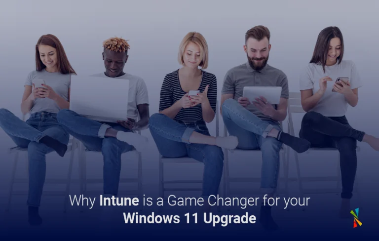 why intune is a game changer for your windows 11 upgrade