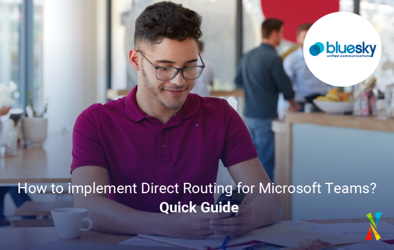 How to implement Direct Routing for Microsoft Teams? – Quick Guide - BlueSky UC